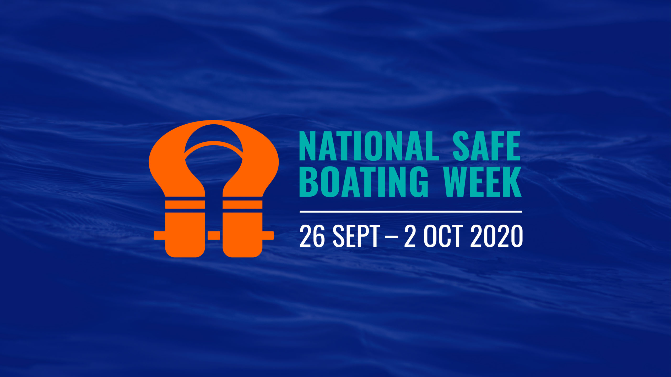National Safe Boating Week, 26 September - 2 October 2020